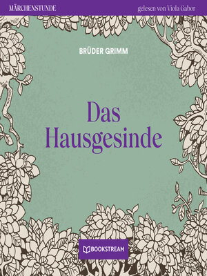 cover image of Das Hausgesinde--Märchenstunde, Folge 12